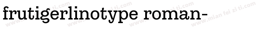 frutigerlinotype roman字体转换
